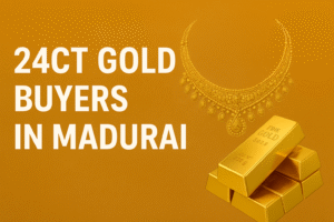 24ct gold buyers in Madurai