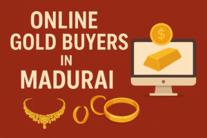 Online gold buyers in Madurai