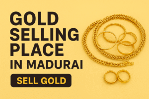 Gold selling place in Madurai